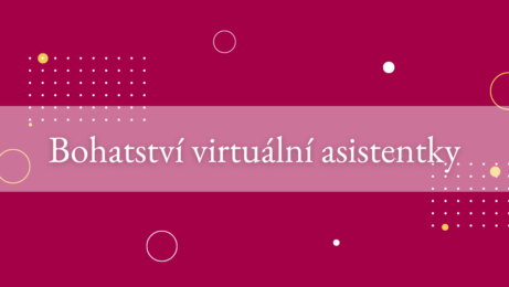 Bohatství virtuální asistentky