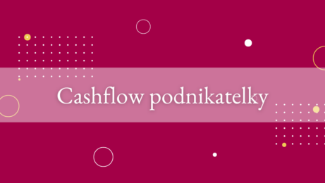 Cashflow podnikatelky