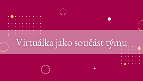 Virtuálka jako součást týmu