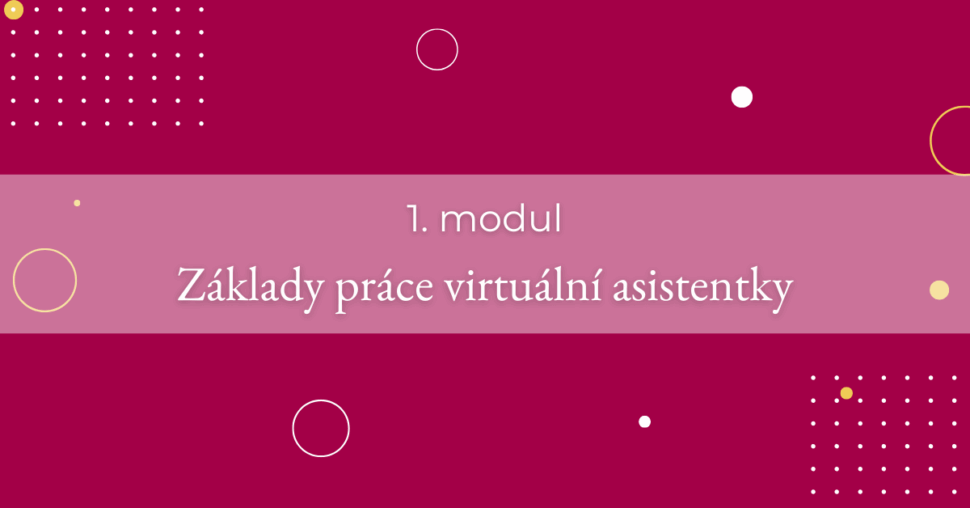 1. modul - Základy práce virtuální asistentky