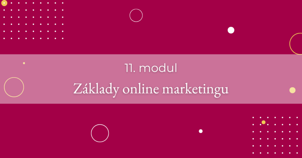 11. modul - Základy online marketingu